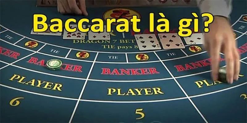 Giới thiệu qua về baccarat là gì