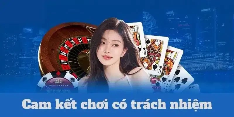 Cam kết chơi có trách nhiệm 