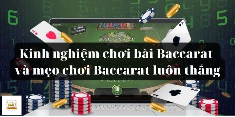 Chiến lược và mẹo chơi baccarat hiệu quả