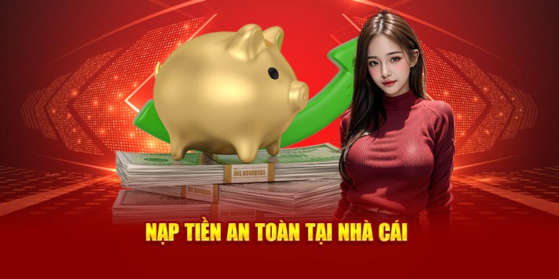 Nạp tiền đơn giản, nhanh chóng