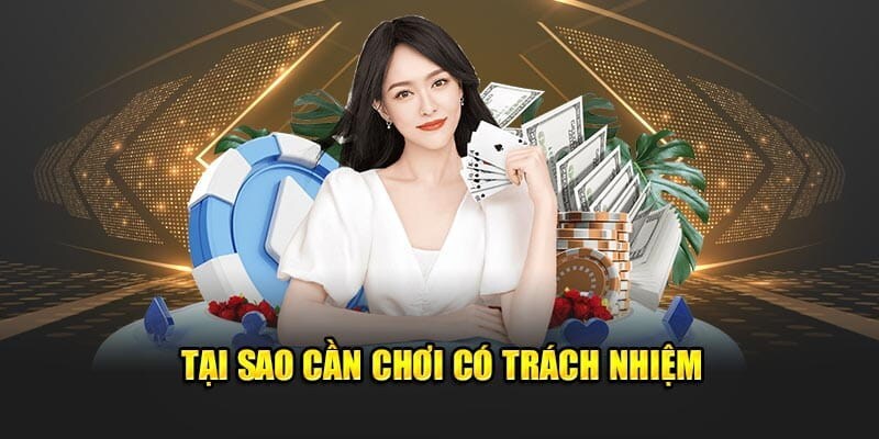 Các lý do tại sao cần chơi có trách nhiệm